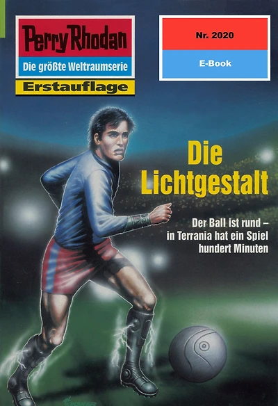 Perry Rhodan 2020: Die Lichtgestalt: Perry Rhodan-Zyklus "Die Solare Residenz"