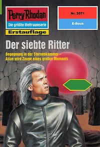 Perry Rhodan 2071: Der siebte Ritter: Perry Rhodan-Zyklus "Die Solare Residenz"