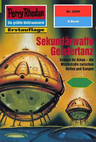 Perry Rhodan 2099: Sekundärwaffe Geistertanz: Perry Rhodan-Zyklus "Die Solare Residenz"