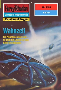 Perry Rhodan 2123: Wahnzeit: Perry Rhodan-Zyklus "Das Reich Tradom"