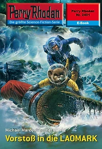Perry Rhodan 2401: Vorstoß die LAOMARK: Rhodan-Zyklus "Negasphäre"