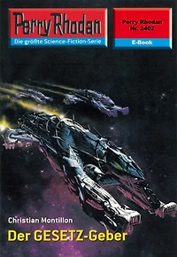 Perry Rhodan 2402: Der Gesetz-Geber: Rhodan-Zyklus "Negasphäre"