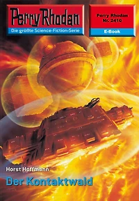 Perry Rhodan 2410: Der Kontaktwald: Rhodan-Zyklus "Negasphäre"
