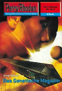 Perry Rhodan 2413: Das Genetische Magazin: Rhodan-Zyklus "Negasphäre"