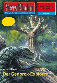 Perry Rhodan 2430: Der Genprox-Explorer: Rhodan-Zyklus "Negasphäre"