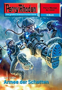 Perry Rhodan 2440: Armee der Schatten: Rhodan-Zyklus "Negasphäre"