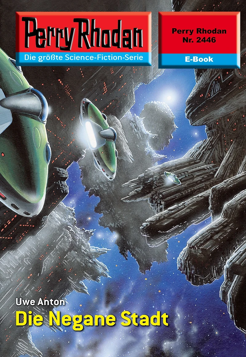 Perry Rhodan 2446: Die Negane Stadt: Rhodan-Zyklus "Negasphäre"