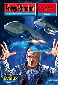 Perry Rhodan 2450: Evolux: Rhodan-Zyklus "Negasphäre"
