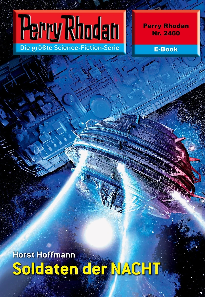 Perry Rhodan 2460: Soldaten der Nacht: Rhodan-Zyklus "Negasphäre"