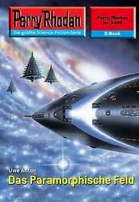 Perry Rhodan 2469: Das Paramorphische Feld: Rhodan-Zyklus "Negasphäre"