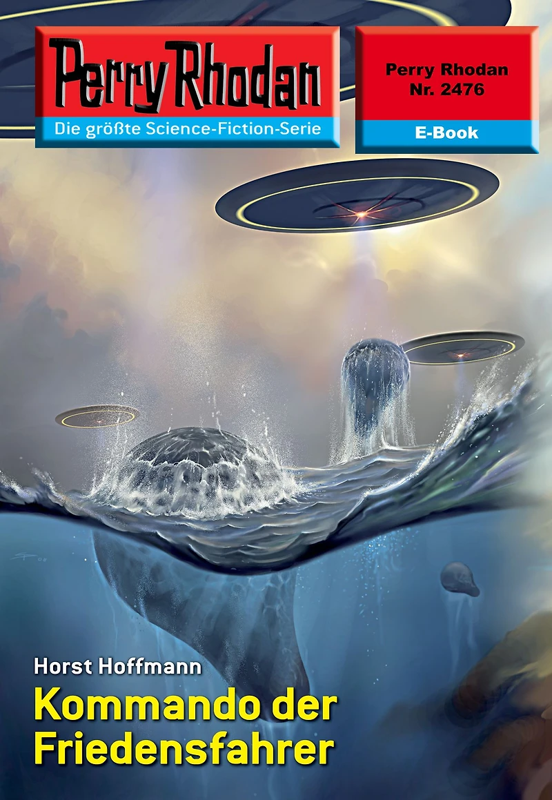 Perry Rhodan 2476: Kommando der Friedensfahrer: Rhodan-Zyklus "Negasphäre"