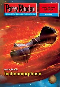 Perry Rhodan 2479: Technomorphose: Rhodan-Zyklus "Negasphäre"