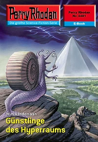 Perry Rhodan 2481: Günstlinge des Hyperraums: Rhodan-Zyklus "Negasphäre"
