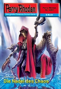 Perry Rhodan 2483: Die Nadel des Chaos: Rhodan-Zyklus "Negasphäre"