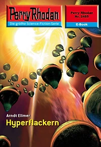 Perry Rhodan 2485: Hyperflackern: Rhodan-Zyklus "Negasphäre"