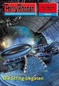 Perry Rhodan 2487: Die String-Legaten: Rhodan-Zyklus "Negasphäre"