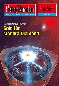 Perry Rhodan 2506: Solo für Mondra Diamond: Rhodan-Zyklus "Stardust"