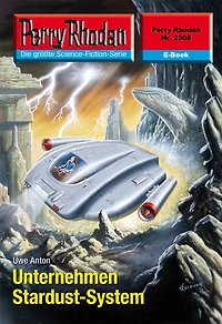 Perry Rhodan 2508: Unternehmen Stardust-System: Rhodan-Zyklus "Stardust"