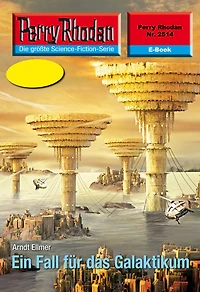 Perry Rhodan 2514: Ein Fall für das Galaktikum: Rhodan-Zyklus "Stardust"