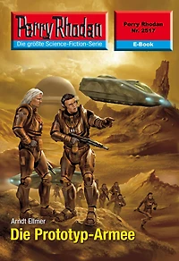 Perry Rhodan 2517: Die Prototyp-Armee: Rhodan-Zyklus "Stardust"