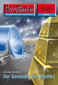 Perry Rhodan 2534: der Gesandte Maahks: Rhodan-Zyklus "Stardust"