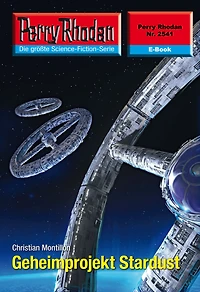 Perry Rhodan 2541: Geheimprojekt Stardust: Rhodan-Zyklus "Stardust"