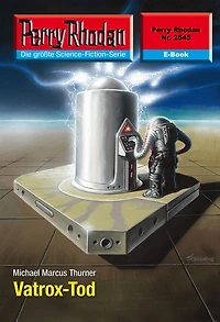 Perry Rhodan 2545: Vatrox-Tod: Rhodan-Zyklus "Stardust"