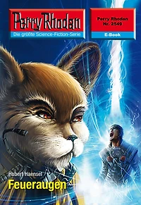 Perry Rhodan 2549: Feueraugen: Rhodan-Zyklus "Stardust"