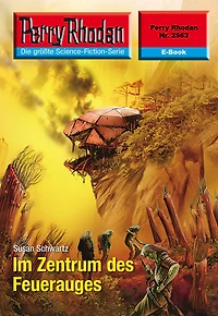 Perry Rhodan 2563: Im Zentrum des Feuerauges: Rhodan-Zyklus "Stardust"