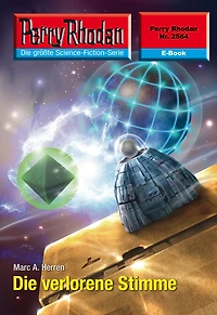 Perry Rhodan 2564: Die verlorene Stimme: Rhodan-Zyklus "Stardust"