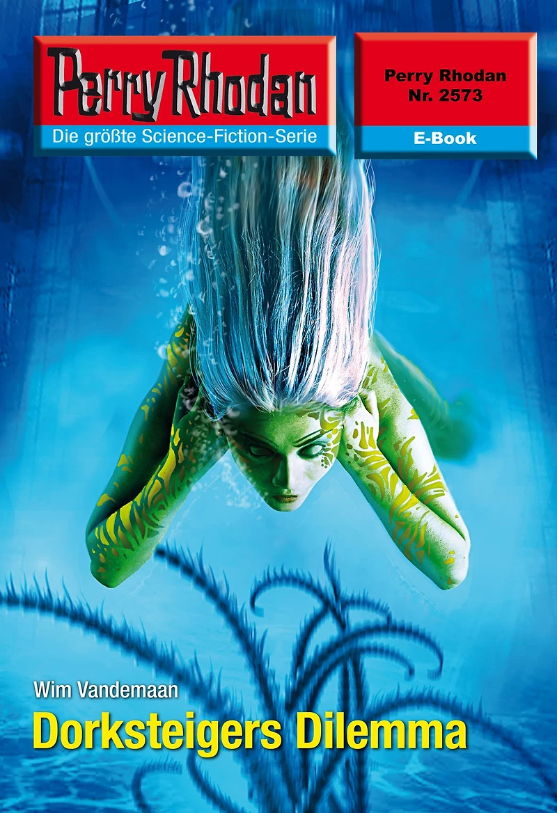 Perry Rhodan 2573: Dorksteigers Dilemma: Rhodan-Zyklus "Stardust"