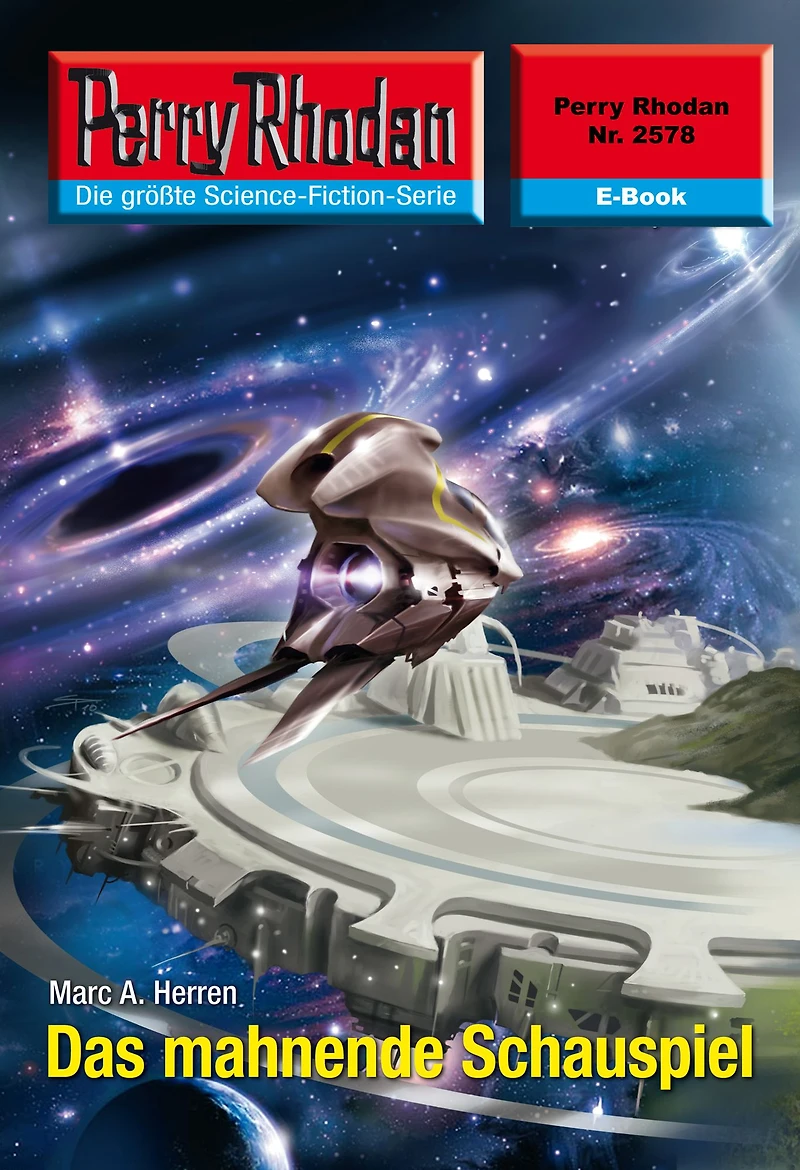 Perry Rhodan 2578: Das mahnende Schauspiel: Rhodan-Zyklus "Stardust"
