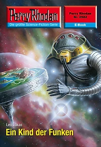Perry Rhodan 2582: Ein Kind der Funken: Rhodan-Zyklus "Stardust"