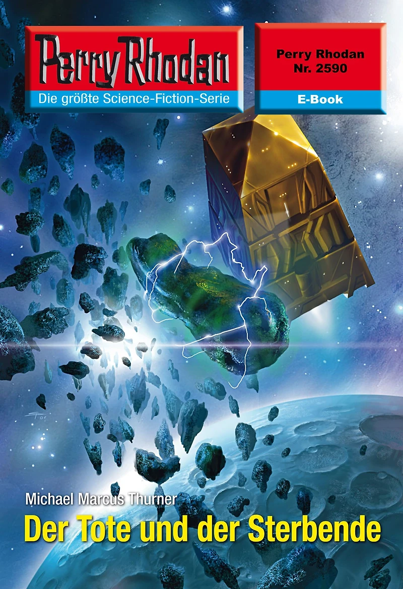 Perry Rhodan 2590: der Tote und Sterbende: Rhodan-Zyklus "Stardust"