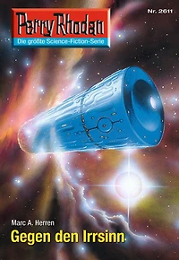 Perry Rhodan 2611: Gegen den Irrsinn: Rhodan-Zyklus "Neuroversum"