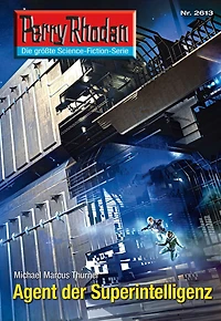 Perry Rhodan 2613: Agent der Superintelligenz: Rhodan-Zyklus "Neuroversum"
