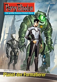 Perry Rhodan 2619: Planet der Formatierer: Rhodan-Zyklus "Neuroversum"