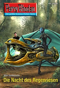 Perry Rhodan 2632: Die Nacht des Regenriesen: Rhodan-Zyklus "Neuroversum"