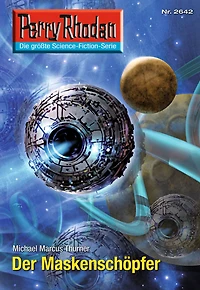 Perry Rhodan 2642: Der Maskenschöpfer: Rhodan-Zyklus "Neuroversum"