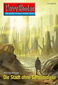 Perry Rhodan 2645: Die Stadt ohne Geheimnisse: Rhodan-Zyklus "Neuroversum"