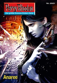 Perry Rhodan 2661: Anaree: Rhodan-Zyklus "Neuroversum"