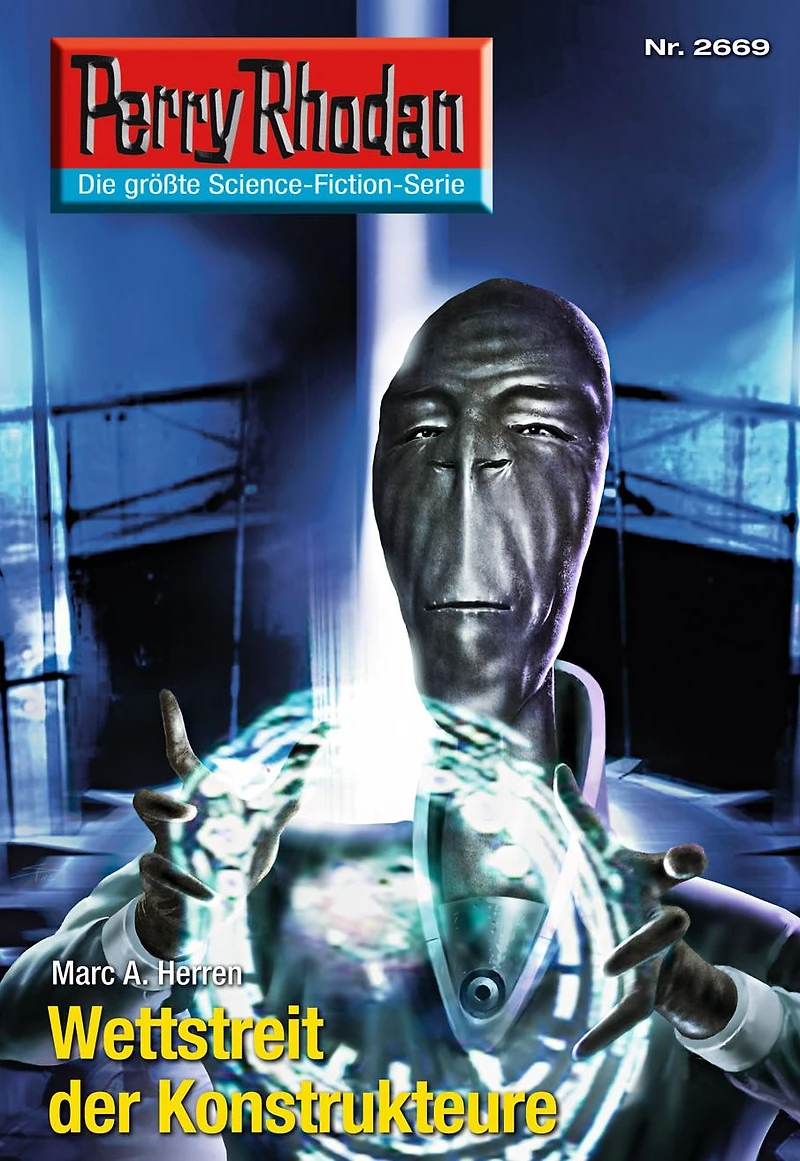 Perry Rhodan 2669: Wettstreit der Konstrukteure: Rhodan-Zyklus "Neuroversum"