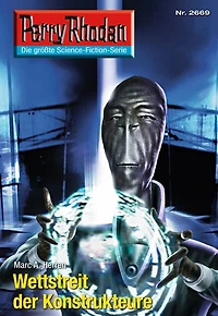 Perry Rhodan 2669: Wettstreit der Konstrukteure: Rhodan-Zyklus "Neuroversum"