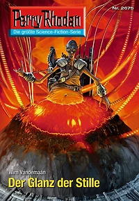 Perry Rhodan 2675: der Glanz Stille: Rhodan-Zyklus "Neuroversum"