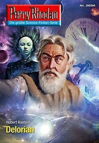 Perry Rhodan 2696: Delorian: Rhodan-Zyklus "Neuroversum"