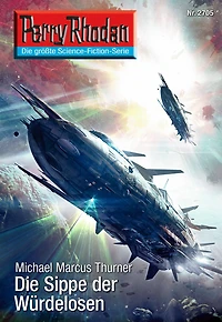 Perry Rhodan 2705: Die Sippe der Würdelosen: Rhodan-Zyklus "Das Atopische Tribunal"
