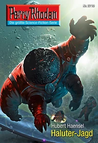 Perry Rhodan 2710: Haluter-Jagd: Rhodan-Zyklus "Das Atopische Tribunal"