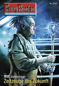 Perry Rhodan 2724: Zeitzeuge der Zukunft: Rhodan-Zyklus "Das Atopische Tribunal"
