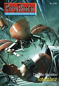 Perry Rhodan 2726: Totentanz: Rhodan-Zyklus "Das Atopische Tribunal"