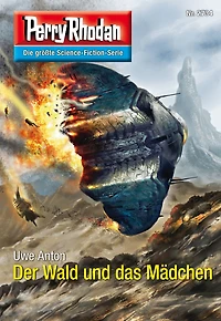 Perry Rhodan 2734: Der Wald und das Mädchen: Rhodan-Zyklus "Das Atopische Tribunal"